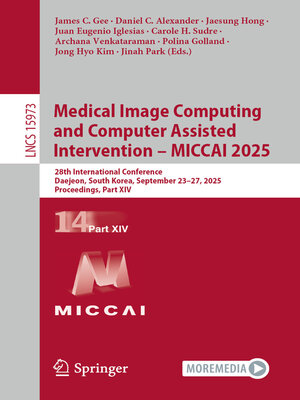 cover image of Medical Image Computing and Computer Assisted Intervention – MICCAI 2025